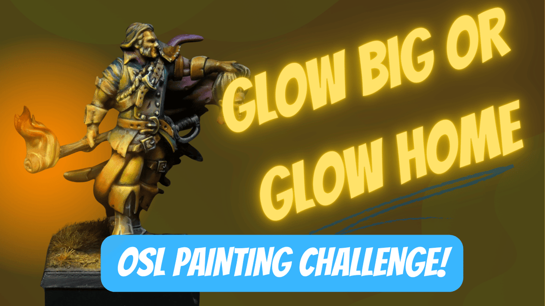 Glow Big or Glow Home!  OSL Painting Challenge