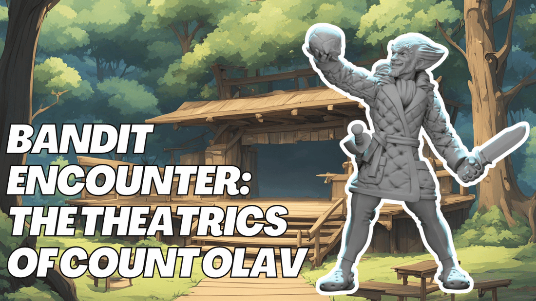 Bandit Encounter: The Theatrics of Count Olav